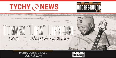 Tomasz Lipa Lipnicki W Underground Pub Tychy News