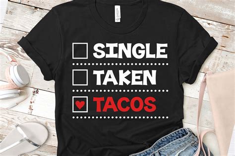 Single Taken Tacos Valentines Day Svg Graphic By Shipna2005 · Creative