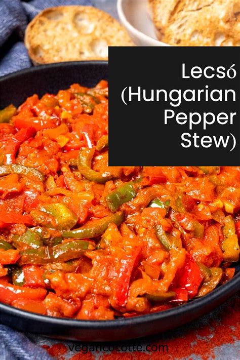 Lecsó Hungarian Pepper Stew Stuffed peppers Vegan dinner recipes