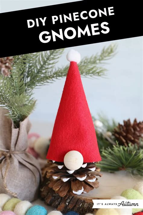 Diy Pinecone Gnomes Christmas Arts And Crafts Xmas Crafts Easy