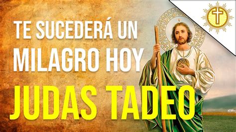 San Judas Tadeo Te Sorprender S Con Esta Oraci N Porque Te Suceder