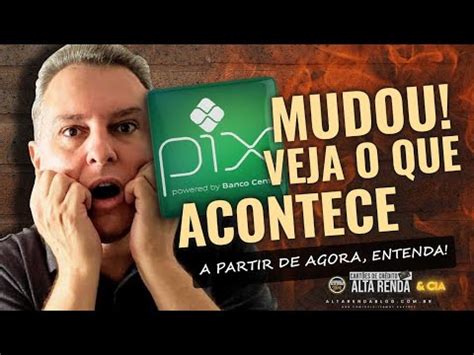 PIX MUDOU VEJA AS NOVAS REGRAS DO PIX 2023 AGORA MAIS VANTAGEM PIX