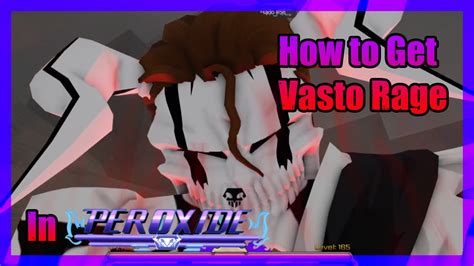 ROBLOX How To Get VASTO RAGE In PEROXIDE YouTube