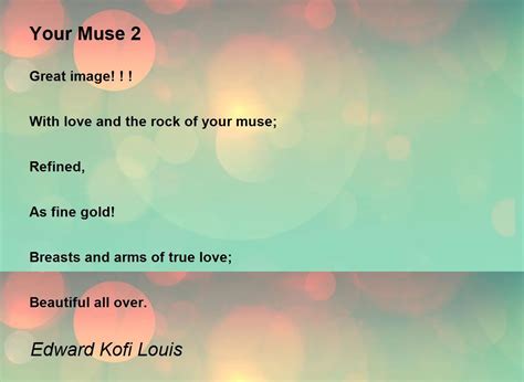 Your Muse 2 Your Muse 2 Poem By Edward Kofi Louis