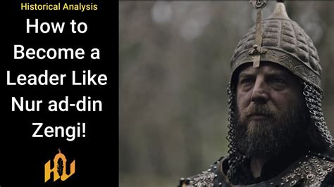 How To Lead Like Nur Ad Din Ibn Zengi Teacher Of Saladin YouTube