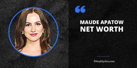 Maude Apatow Net Worth 2023: Bio, Age, Wiki, Boyfriend (Updated)