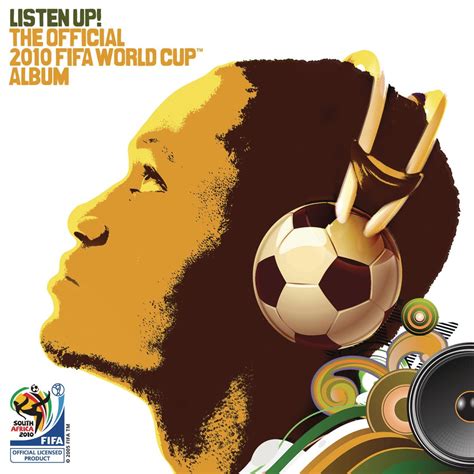 ‎Listen Up! The Official 2010 FIFA World Cup Album - Album by Various ...