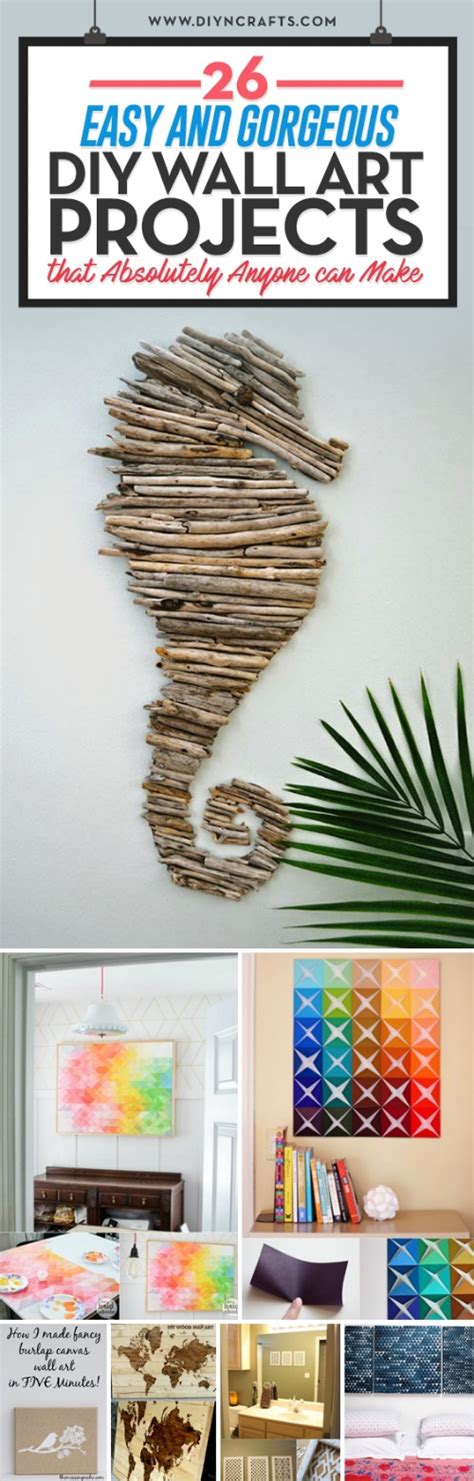 26 Easy And Gorgeous Diy Wall Art Projects That Absolutely Anyone Can