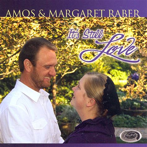 Its Still Love 0666510051729 Amos Raber And Margaret Books