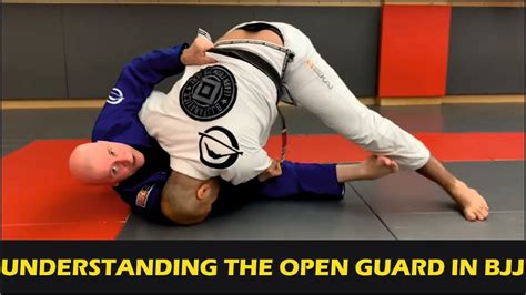 Understanding The Open Guard In Bjj By John Danaher Youtube