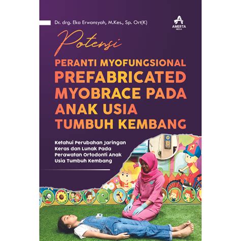 POTENSI PERANTI MYOFUNGSIONAL PREFABRICATED MYOBRACE PADA ANAK USIA