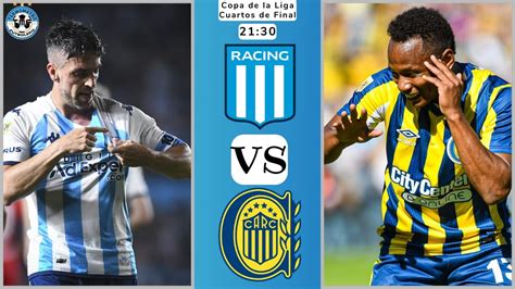 Racing Vs Rosario Central En Vivocopa De La Liga Cuartos De Final