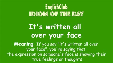 It's written all over your face. | Vocabulary | EnglishClub