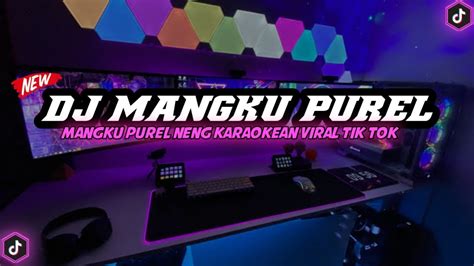 DJ MANGKU PUREL XMUST REVOLUTION REMIX VIRAL TIK TOK FULL BASS TERBARU