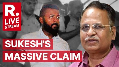 Live Aap S Satyendar Jain Took Money From Conman Sukesh Exclusive