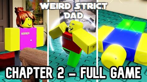 Weird Strict Dad Chapter Full Walkthrough Roblox Youtube