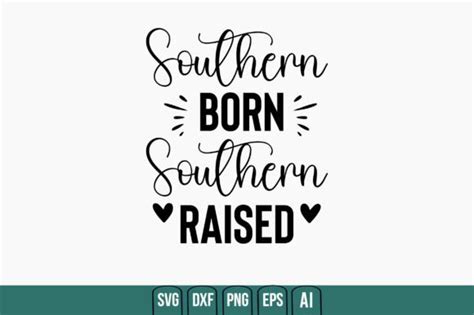 Southern Born Southern Raised Graphic By Creativemim2001 · Creative Fabrica