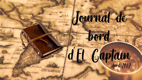 Journal De Bord 16 Avril 2022 El Captain