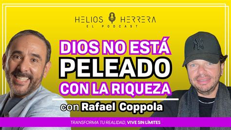 Dios no está peleado con la riqueza Rafael Coppola y Helios Herrera