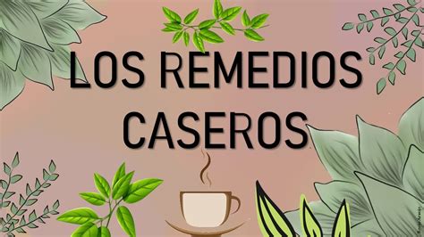 Descubrir 85 Imagen Como Hacer Una Receta De Remedios Caseros