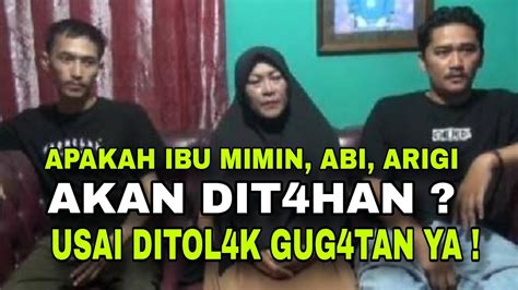 IBU MIMIN ARIGI ABI Akan DIT4HAN Usai DITOL4K GUGAT4NNYA PRA