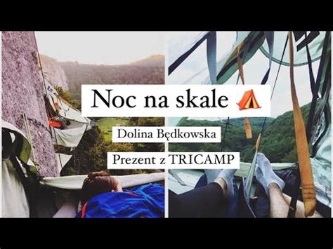 Wyjątkowyprezent Dolina Będkowska Noc w namiocie na skale z