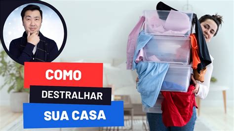 As Melhores Dicas Para Destralhar A Casa Mais R Pido Youtube