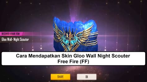 Cara Mendapatkan Skin Gloo Wall Night Scouter Free Fire FF Esportsku