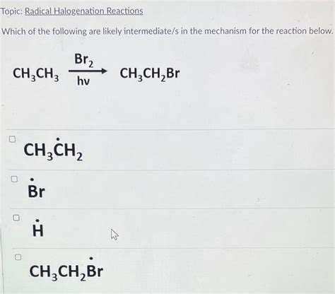 Solved Topic Radical Halogenation Reactions Which Of The Chegg