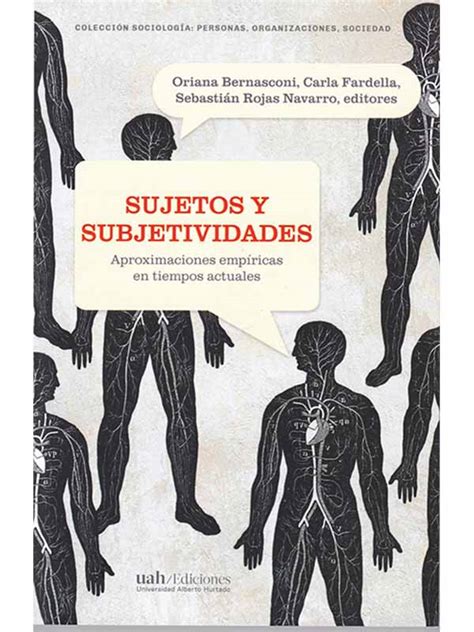 Sujetos Y Subjetividades Aproximaciones Emp Ricas En Tiempos Actuales