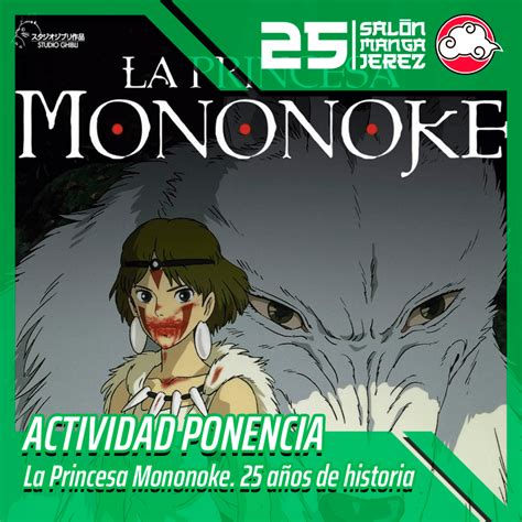 Smj Oto O Charla La Princesa Mononoke A Os De Historia Sal N