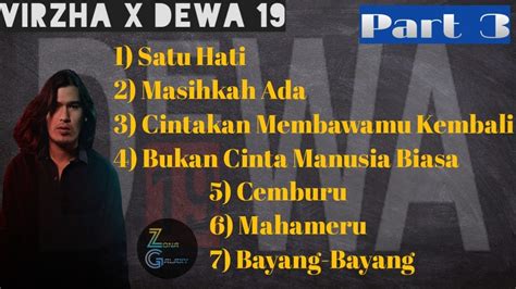 Virzha X Dewa 19 Full Album Part 3 Zoxy Musik Youtube