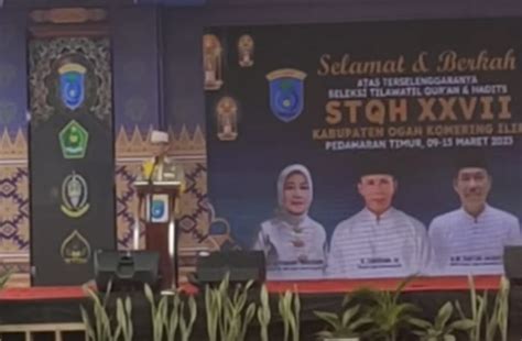 Stqh Mtqh Tingkat Kabupaten Kota Tahun Se Sumsel Berakhir Berikut