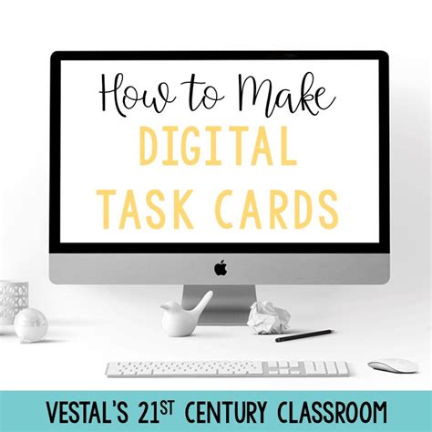 How To Make Digital Task Cards Vestal S St Century Classroom