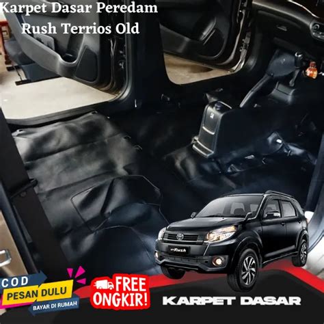 Karpet Dasar Super Peredam Mobil All New Rush Lazada Indonesia