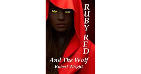 Ruby Red And The Wolf By Robert Wright Jr