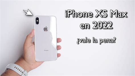 iPhone XS Max en 2022 aún VALE la PENA el iPhone XS Max en 2022