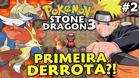 Evoluções Vilão do Naruto e Primeira Derrota Pokémon Stone Dragon