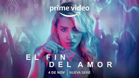 El fin del amor Prime Video lanzó el primer tráiler de la nueva