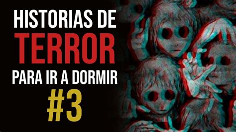 3 HISTORIAS DE TERROR PARA NO DORMIR MORALEX Relatos Narrados En