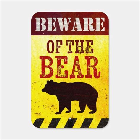 Beware of the Bear Rustic Backyard Metal Sign | Zazzle.com