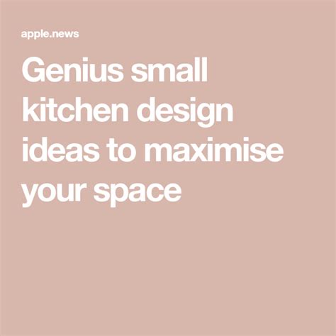 Genius Small Kitchen Design Ideas To Maximise Your Space — Hello