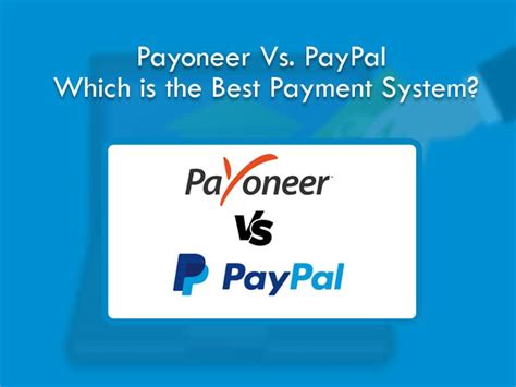 Payoneer Vs Paypal Which Is The Best Payment System Grace Themes