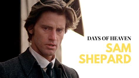 Sam Shepard In Days Of Heaven 1978 The Farmer And The Girl