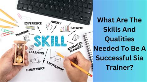 What Are The Skills And Qualities Needed To Be A Successful Sia Trainer