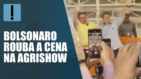 Bolsonaro Aclamado Na Agrishow Ap S Ministro Ser Desconvidado Youtube