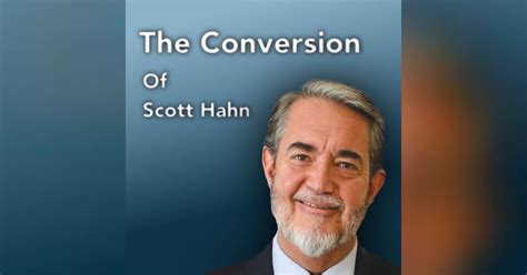 The Conversion of Scott Hahn | CatholiCity Podcasts