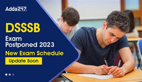 Dsssb Exam Postponed 2023 New Exam Schedule Update Soon