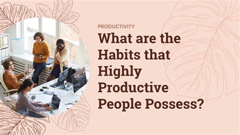 Habits Of Highly Productive People Unlocking Peak Performance