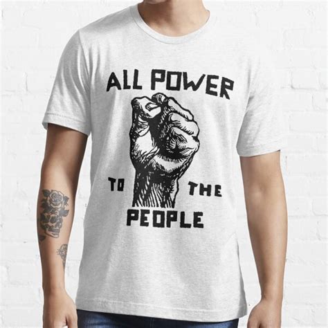 All Power To The People T Shirt For Sale By Impactees Redbubble